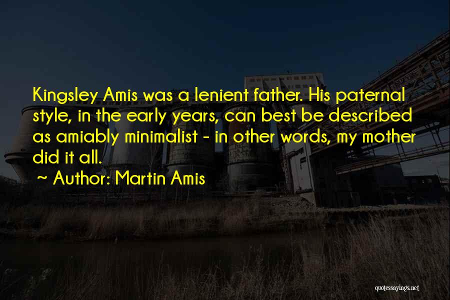 Amis Kingsley Quotes By Martin Amis