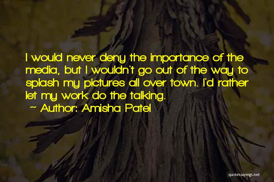 Amisha Patel Quotes 133564