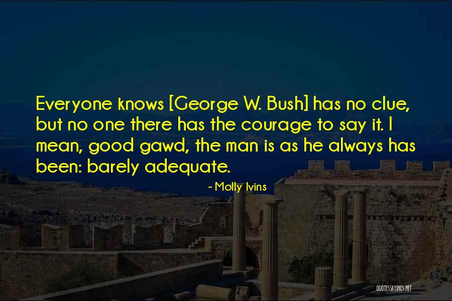 Amistosos De Hoy Quotes By Molly Ivins Amistosos De Hoy Quotes By Molly Ivins