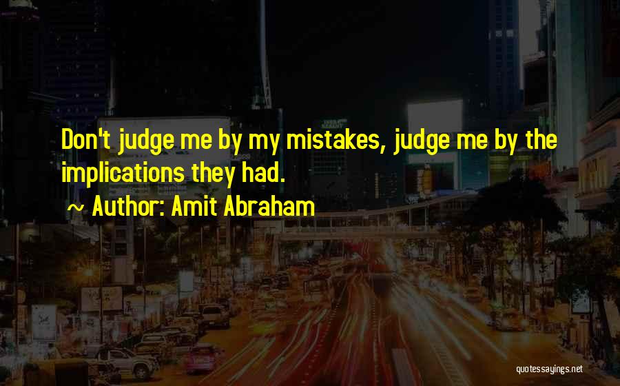 Amit Abraham Quotes 2097910