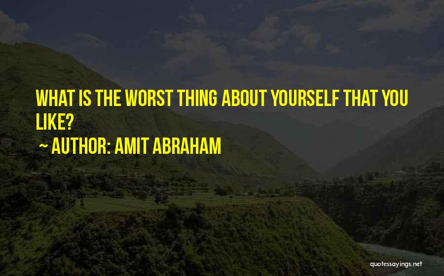 Amit Abraham Quotes 648908