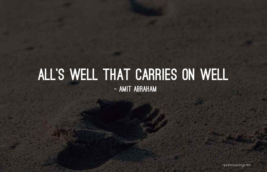 Amit Abraham Quotes 909177