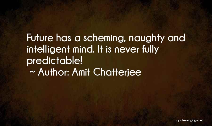 Amit Chatterjee Quotes 1735857