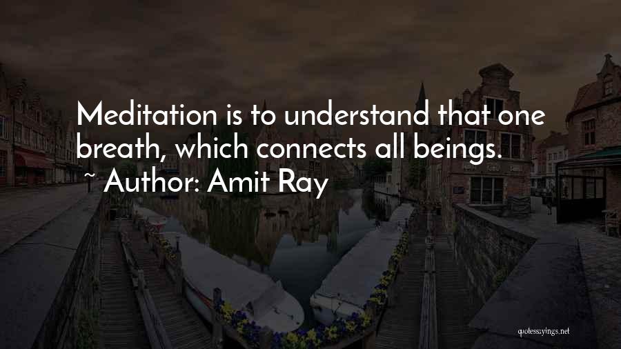 Amit Ray Quotes 1513611