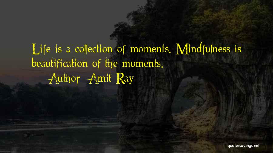 Amit Ray Quotes 1762190