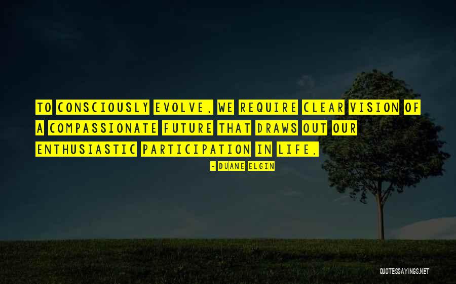 Amitava Das Quotes By Duane Elgin Amitava Das Quotes By Duane Elgin