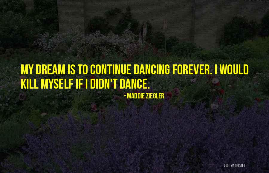 Amleset Muchie Quotes By Maddie Ziegler Amleset Muchie Quotes By Maddie Ziegler