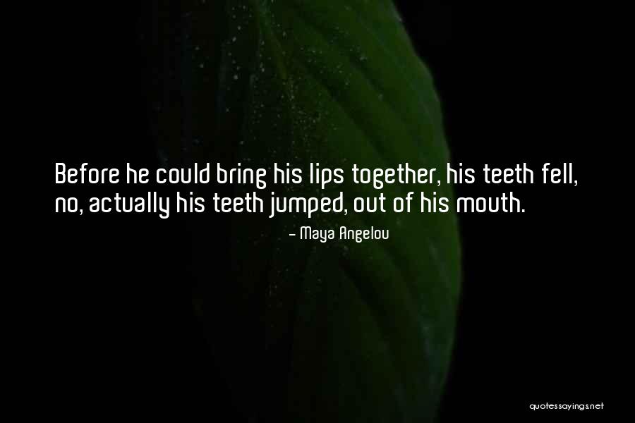 Ammalato Quotes By Maya Angelou Ammalato Quotes By Maya Angelou