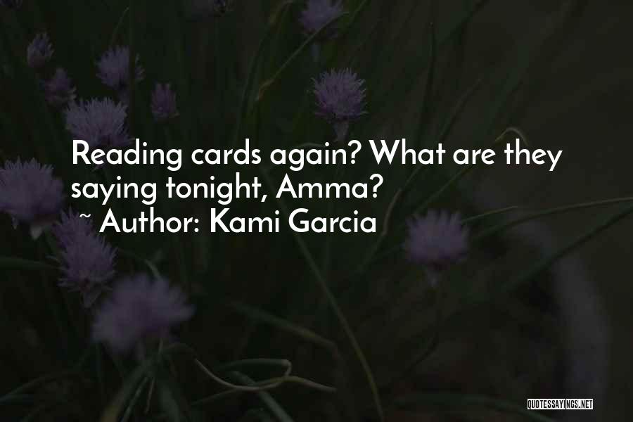 Amma's Quotes By Kami Garcia