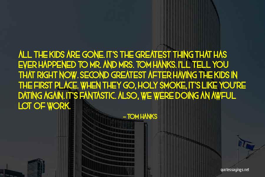 Ammazza Quotes By Tom Hanks Ammazza Quotes By Tom Hanks