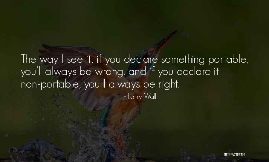 Ammessi Liceo Quotes By Larry Wall Ammessi Liceo Quotes By Larry Wall