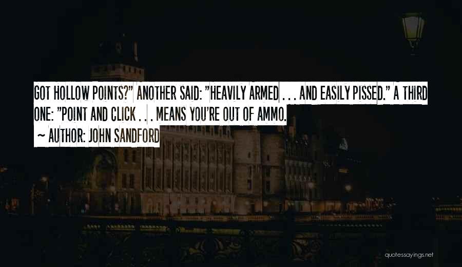 Ammo Quotes By John Sandford