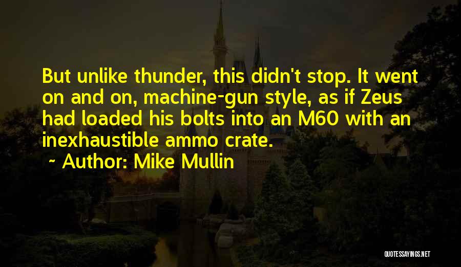 Ammo Quotes By Mike Mullin