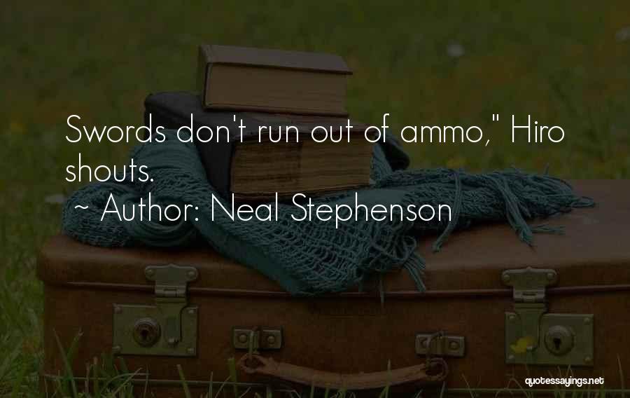 Ammo Quotes By Neal Stephenson