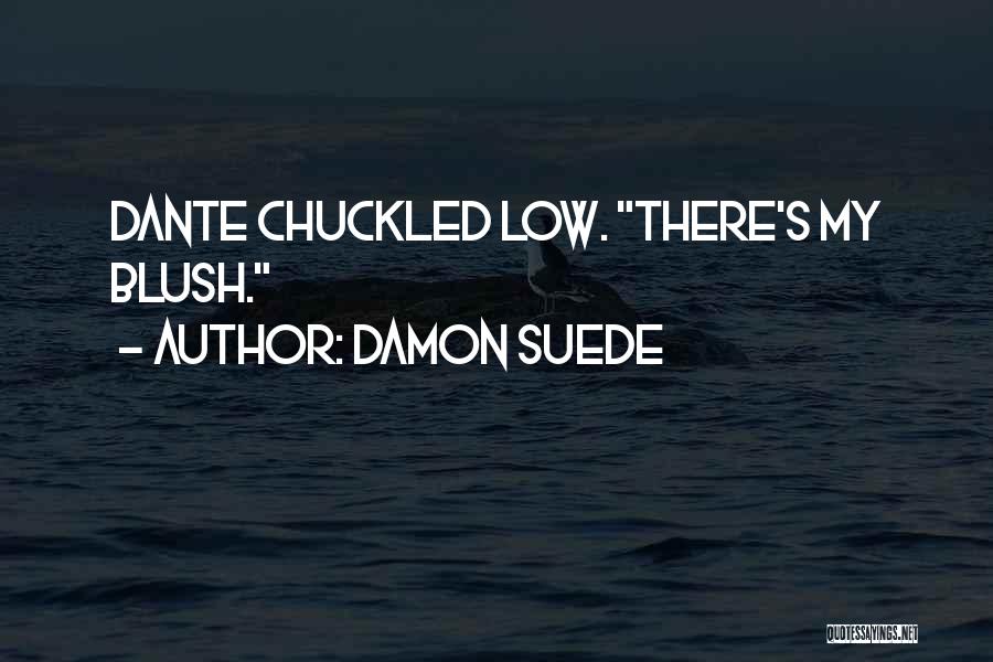 Ammonia Levels Quotes By Damon Suede