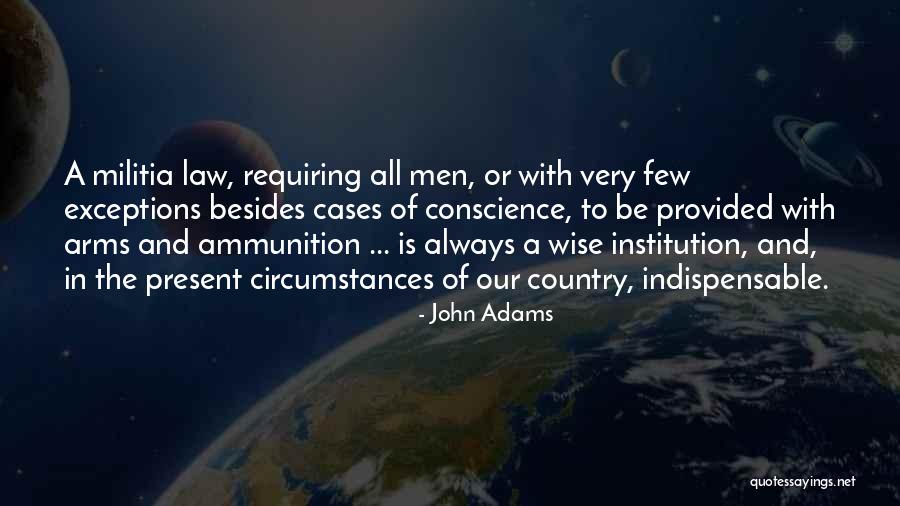 Ammunition Quotes By John Adams