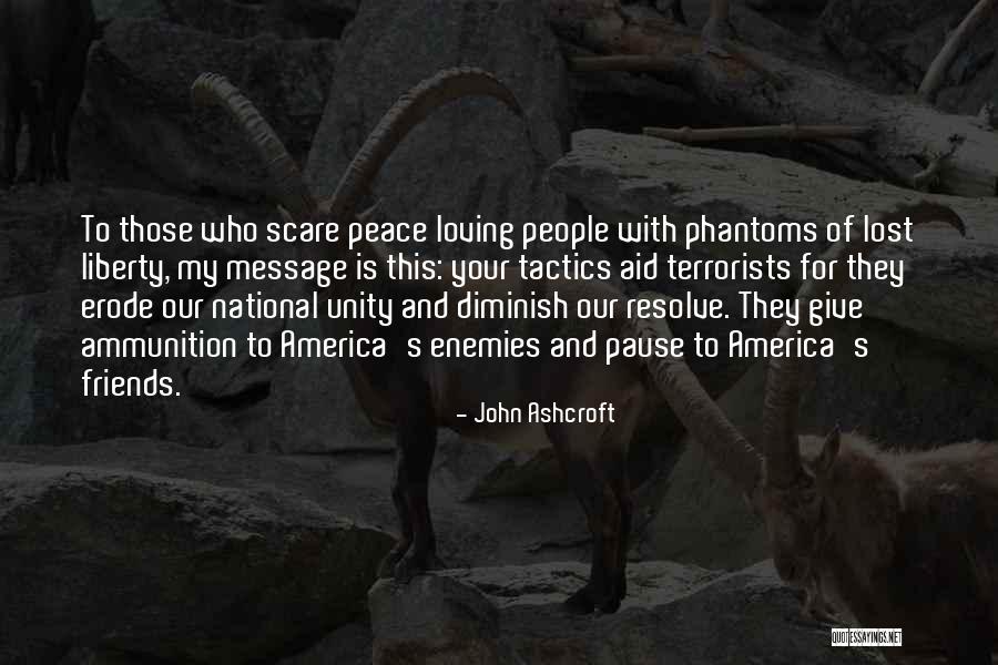 Ammunition Quotes By John Ashcroft