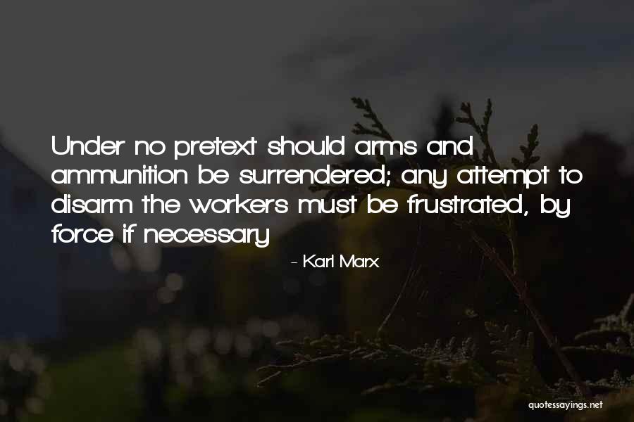 Ammunition Quotes By Karl Marx