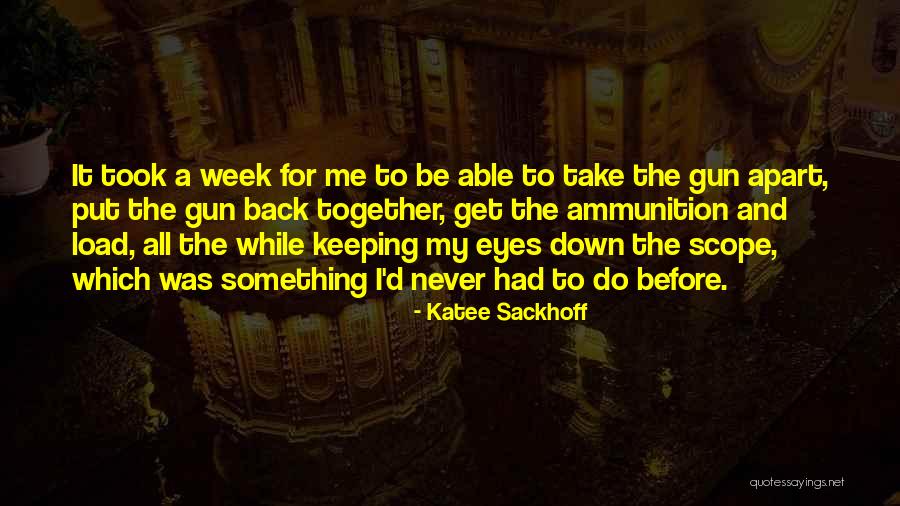 Ammunition Quotes By Katee Sackhoff