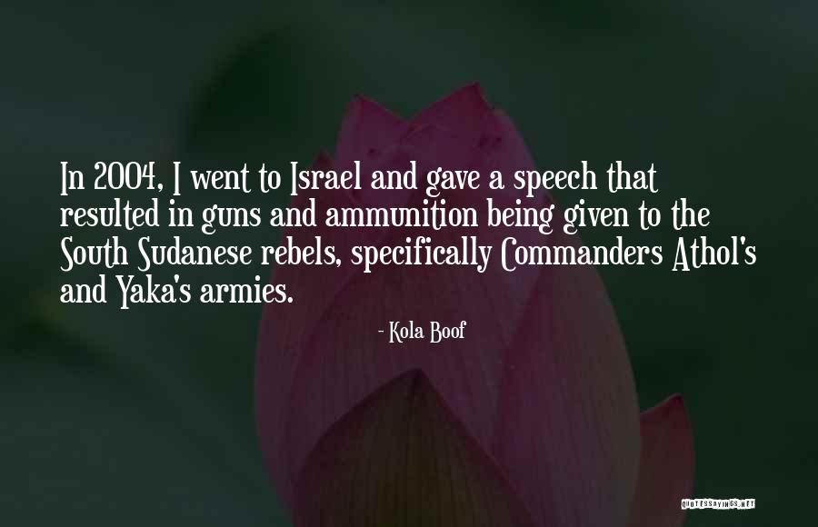 Ammunition Quotes By Kola Boof