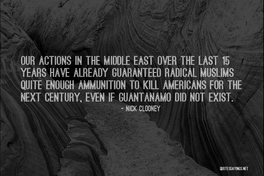 Ammunition Quotes By Nick Clooney