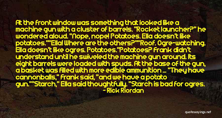 Ammunition Quotes By Rick Riordan