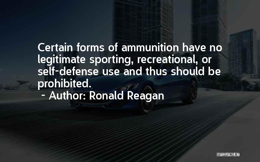 Ammunition Quotes By Ronald Reagan