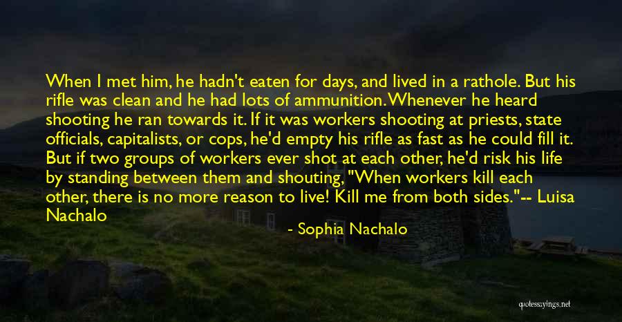 Ammunition Quotes By Sophia Nachalo