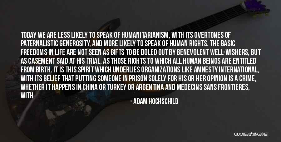 Amnesty International Human Rights Quotes By Adam Hochschild