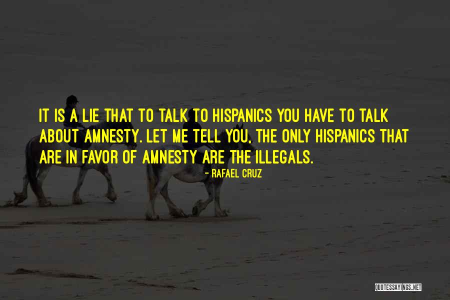 Amnesty Quotes By Rafael Cruz