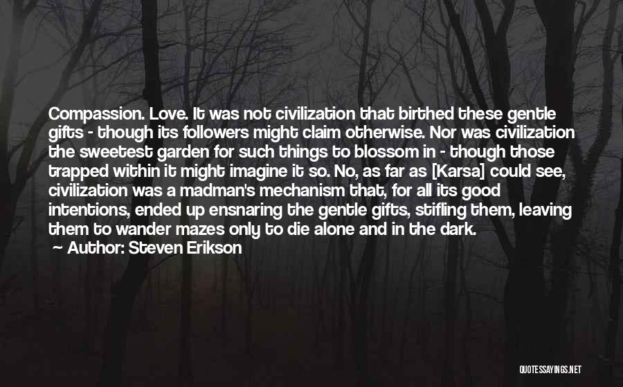 Amolia Quotes By Steven Erikson