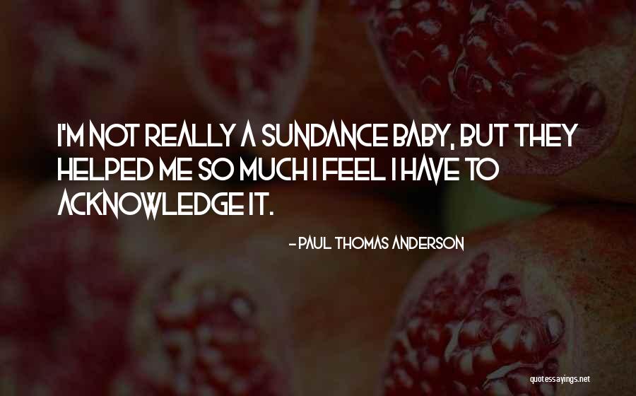 Amolink Quotes By Paul Thomas Anderson Amolink Quotes By Paul Thomas Anderson
