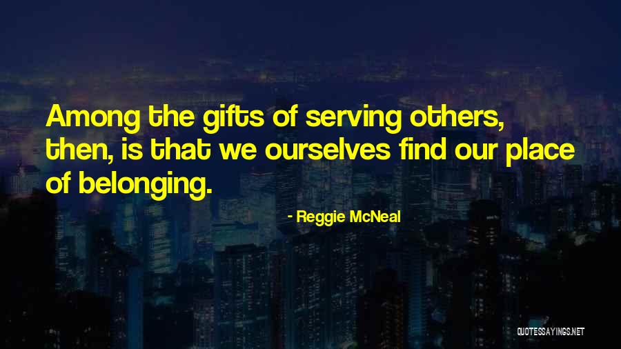 Among Others Quotes By Reggie McNeal Among Others Quotes By Reggie McNeal