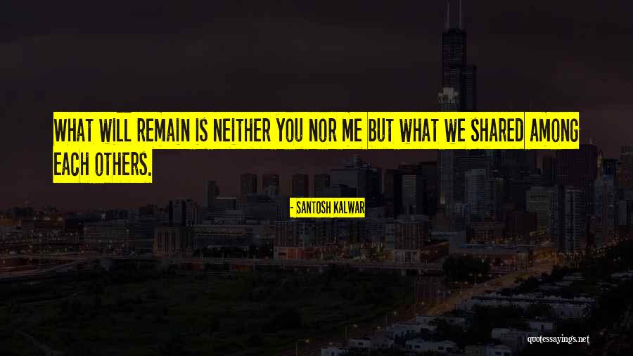 Among Others Quotes By Santosh Kalwar Among Others Quotes By Santosh Kalwar