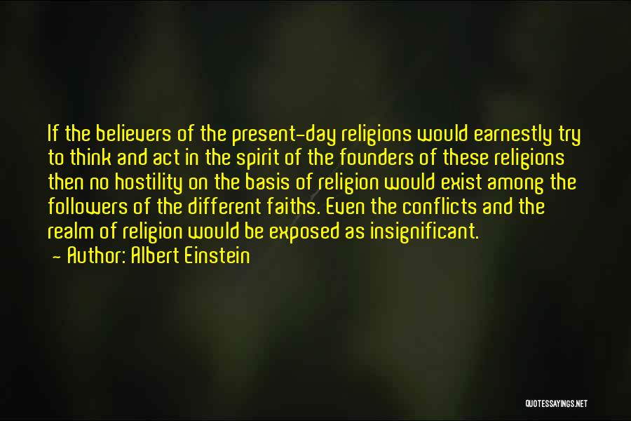 Among The Believers Quotes By Albert Einstein