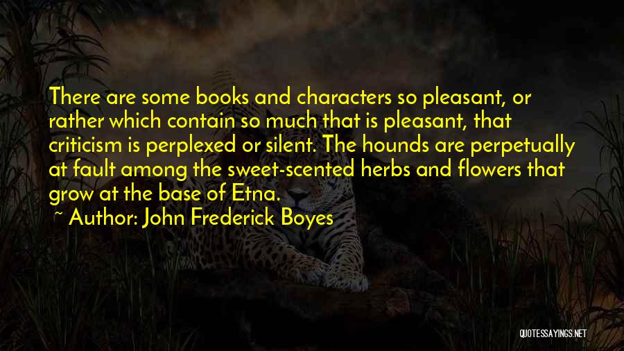 Among The Flowers Quotes By John Frederick Boyes