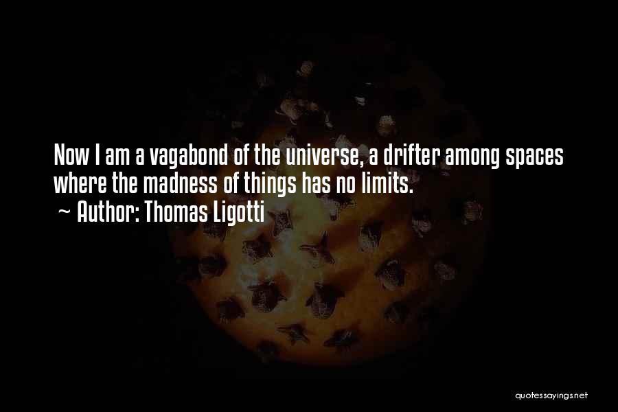 Among The Flowers Quotes By Thomas Ligotti