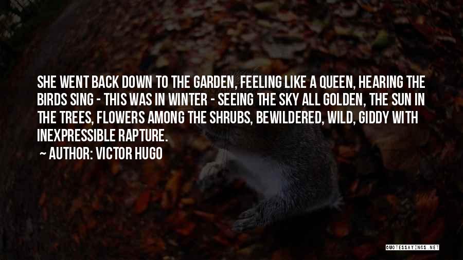 Among The Flowers Quotes By Victor Hugo