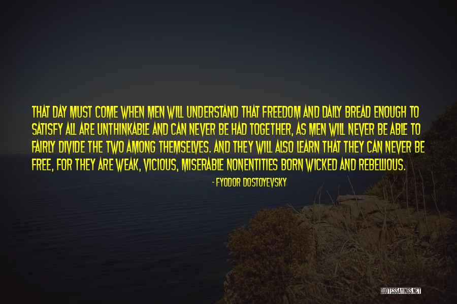 Among The Free Quotes By Fyodor Dostoyevsky