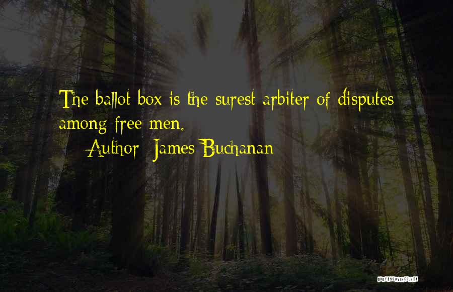 Among The Free Quotes By James Buchanan