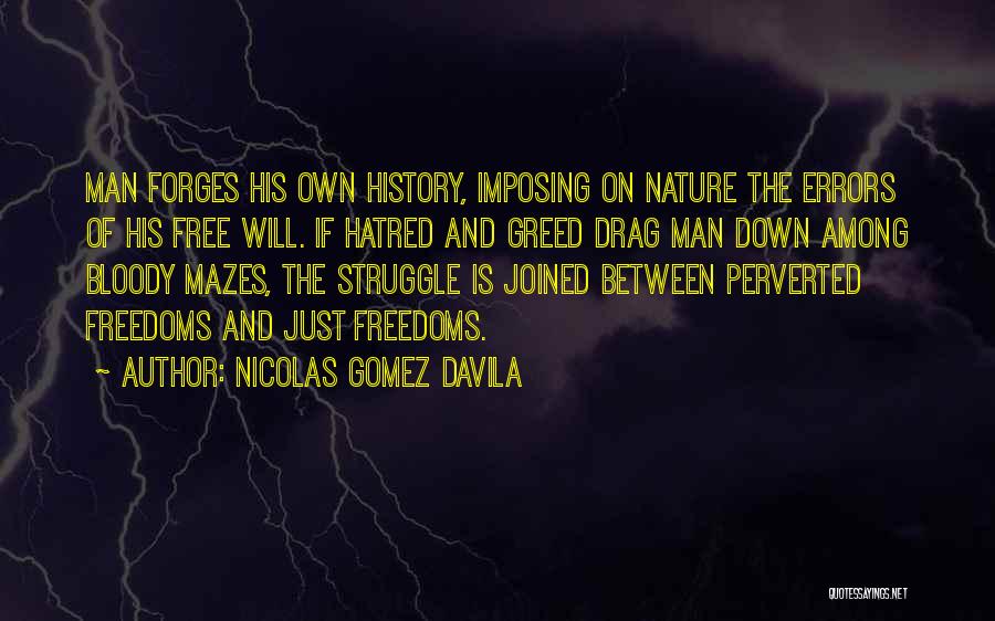 Among The Free Quotes By Nicolas Gomez Davila