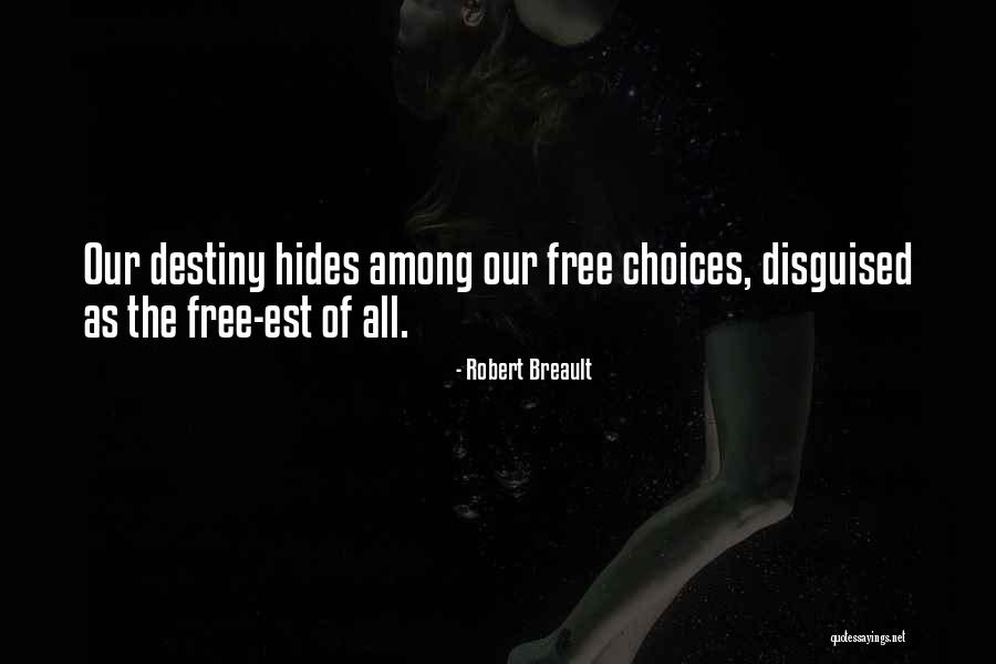 Among The Free Quotes By Robert Breault