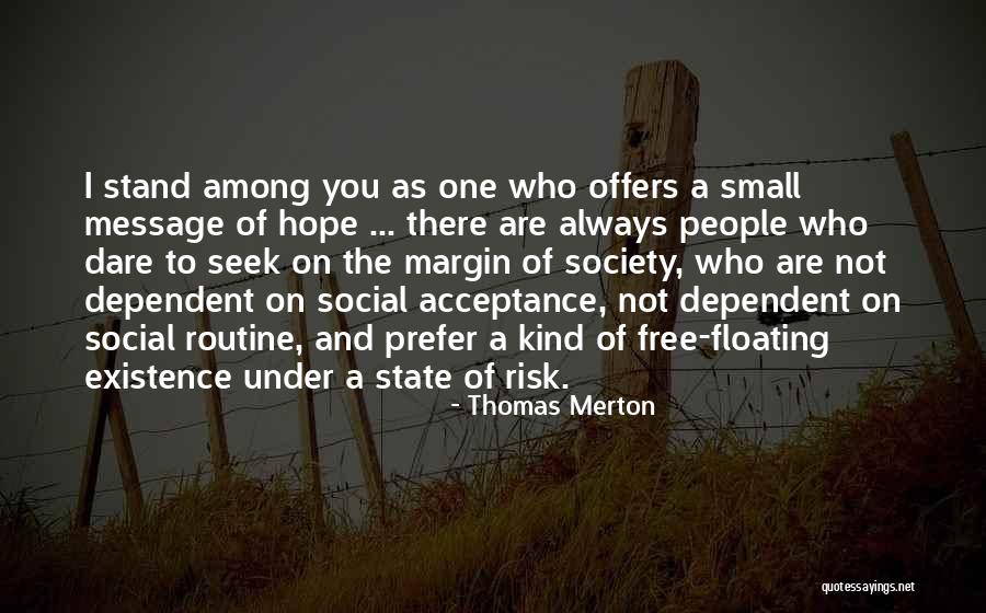 Among The Free Quotes By Thomas Merton