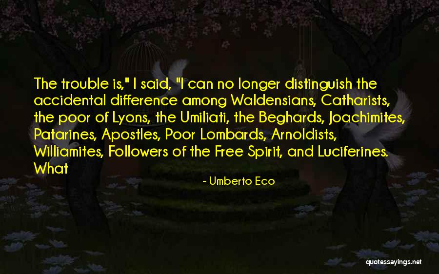 Among The Free Quotes By Umberto Eco