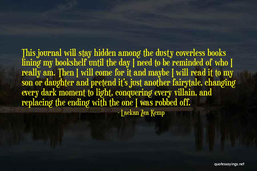 Among The Hidden Quotes By Laekan Zea Kemp Among The Hidden Quotes By Laekan Zea Kemp