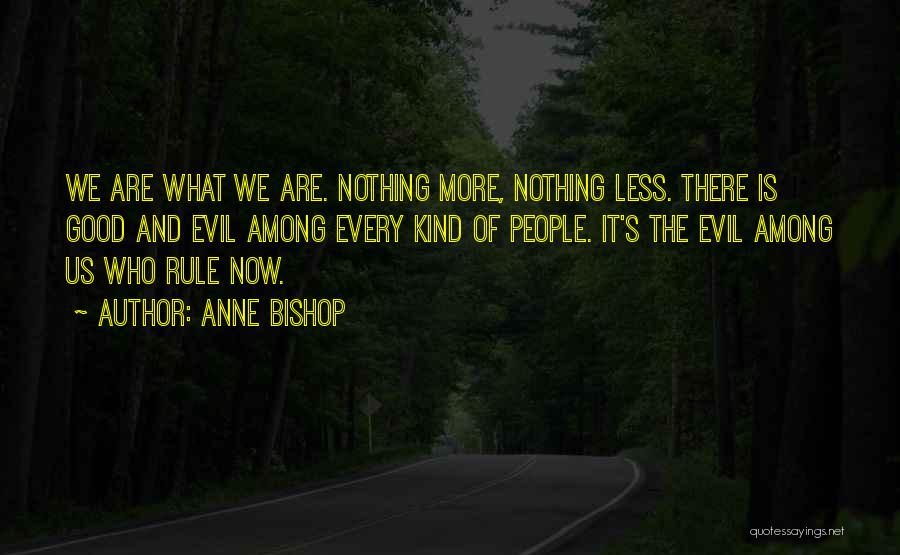 Among Us Quotes By Anne Bishop