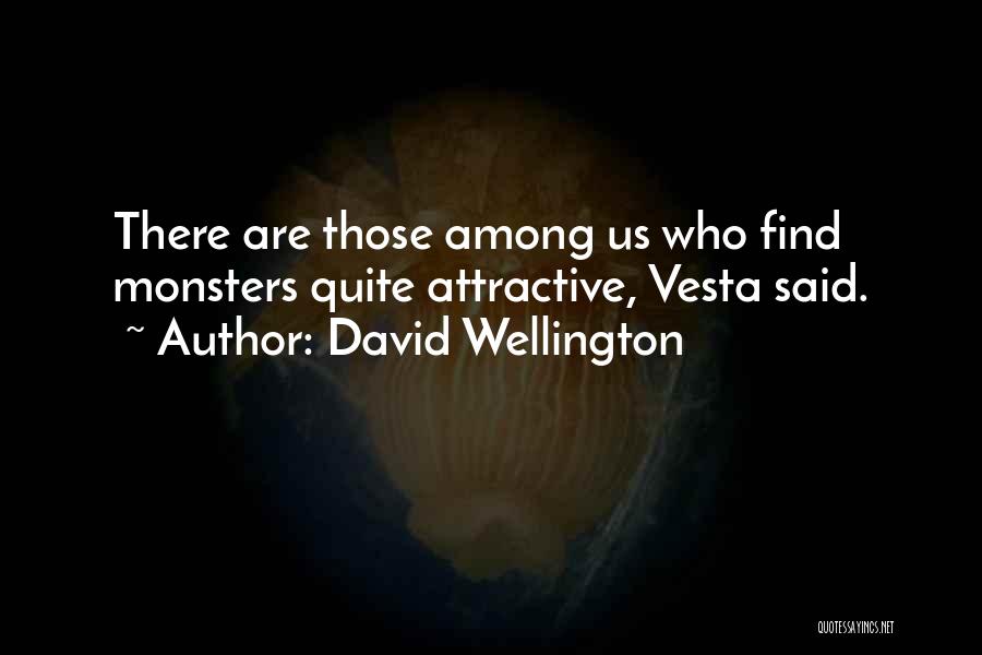 Among Us Quotes By David Wellington