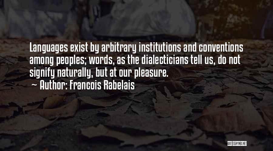 Among Us Quotes By Francois Rabelais