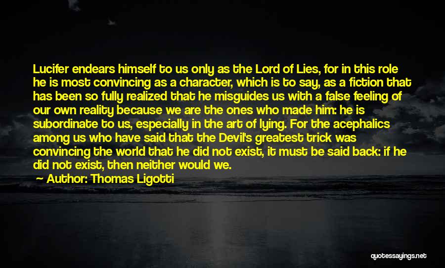 Among Us Quotes By Thomas Ligotti