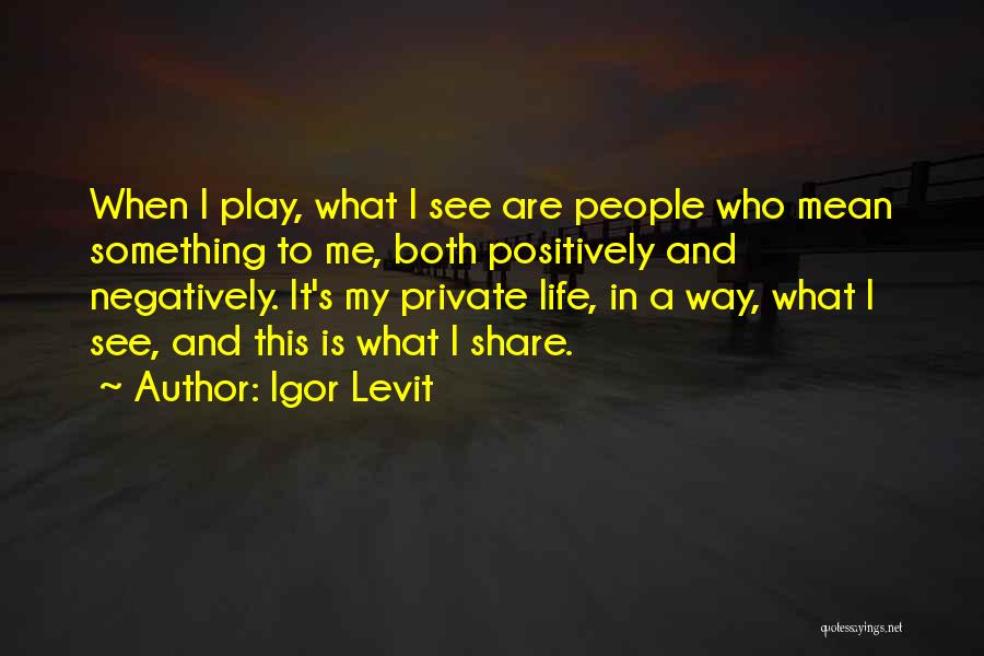 Amontonados Quotes By Igor Levit